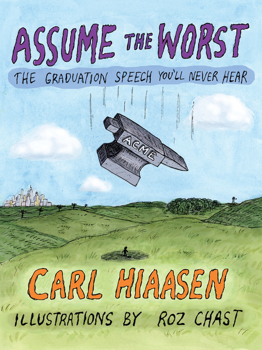 Title details for Assume the Worst by Carl Hiaasen - Wait list